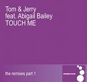 Tom & Jerry feat. Abigal Bailey – Touch me